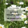 Pick 3/Pick 6 Spring Wildflower Shades Bundle | Gel Polish